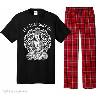 Funny Let That Shit Go Buddha Gift Pajama Set