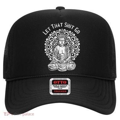 Funny Let That Shit Go Buddha Gift Hat