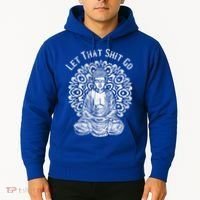 Funny Let That Shit Go Buddha Gift Hoodie thumb 2