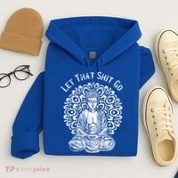 Funny Let That Shit Go Buddha Gift Hoodie thumb 4