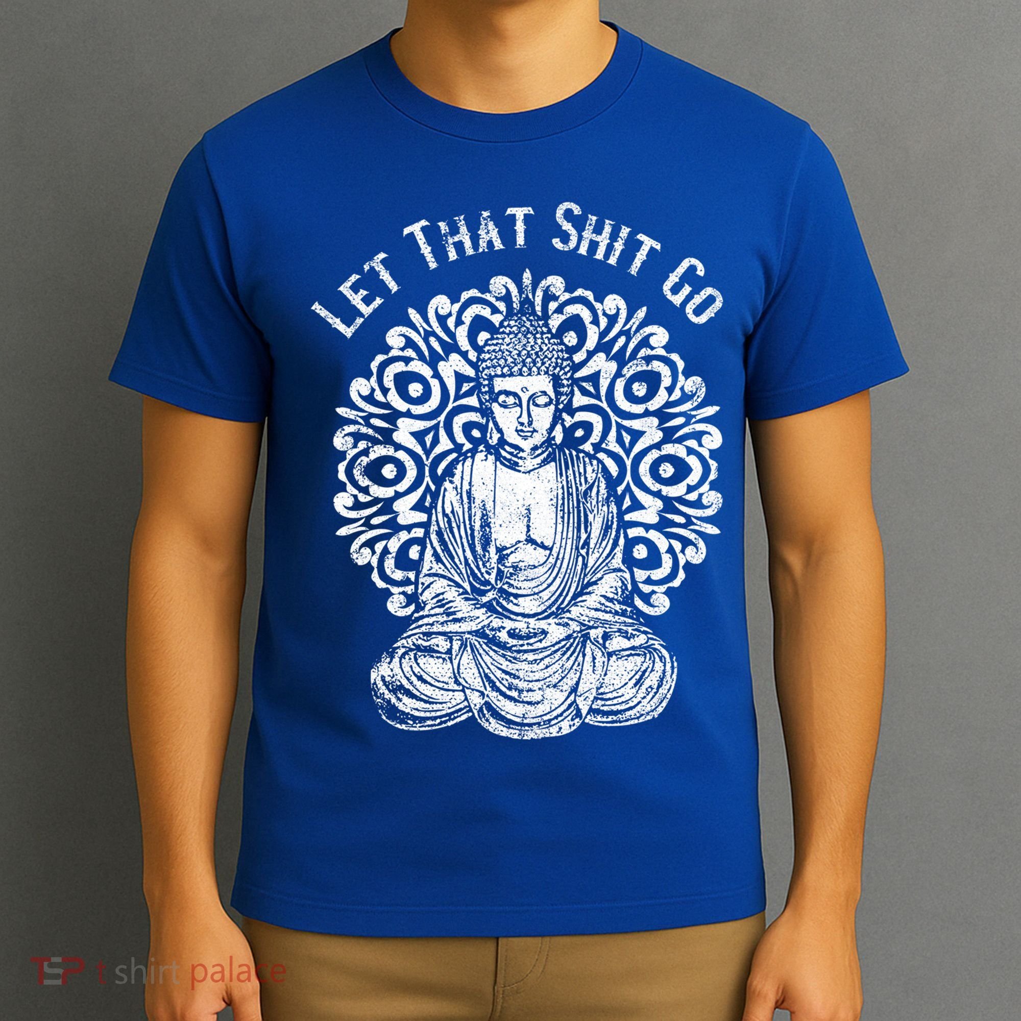 Funny Let That Shit Go Buddha Gift T-Shirt