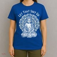 Funny Let That Shit Go Buddha Gift T-Shirt thumb 4