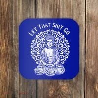 Funny Let That Shit Go Buddha Gift Coaster thumb 0