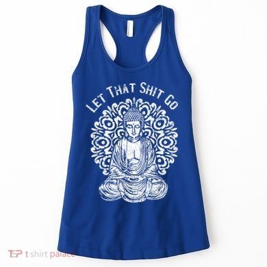 Funny Let That Shit Go Buddha Gift Women's Tank Top