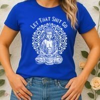 Funny Let That Shit Go Buddha Gift Women's T-Shirt thumb 2