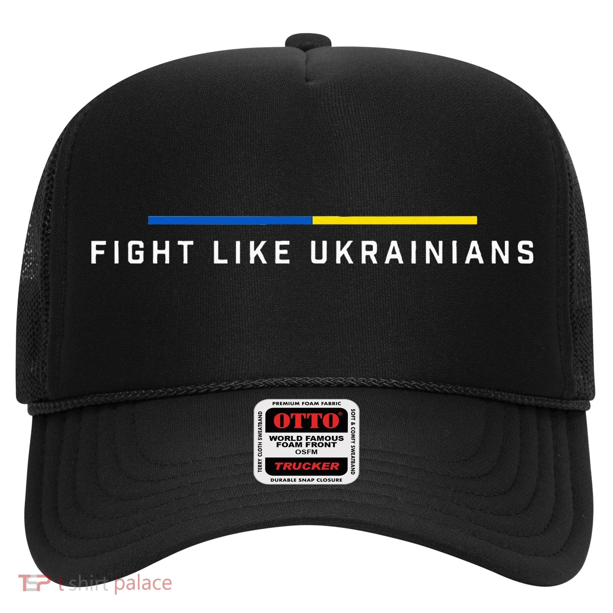 Fight Like Ukrainian Ukraine Flag Support Hat