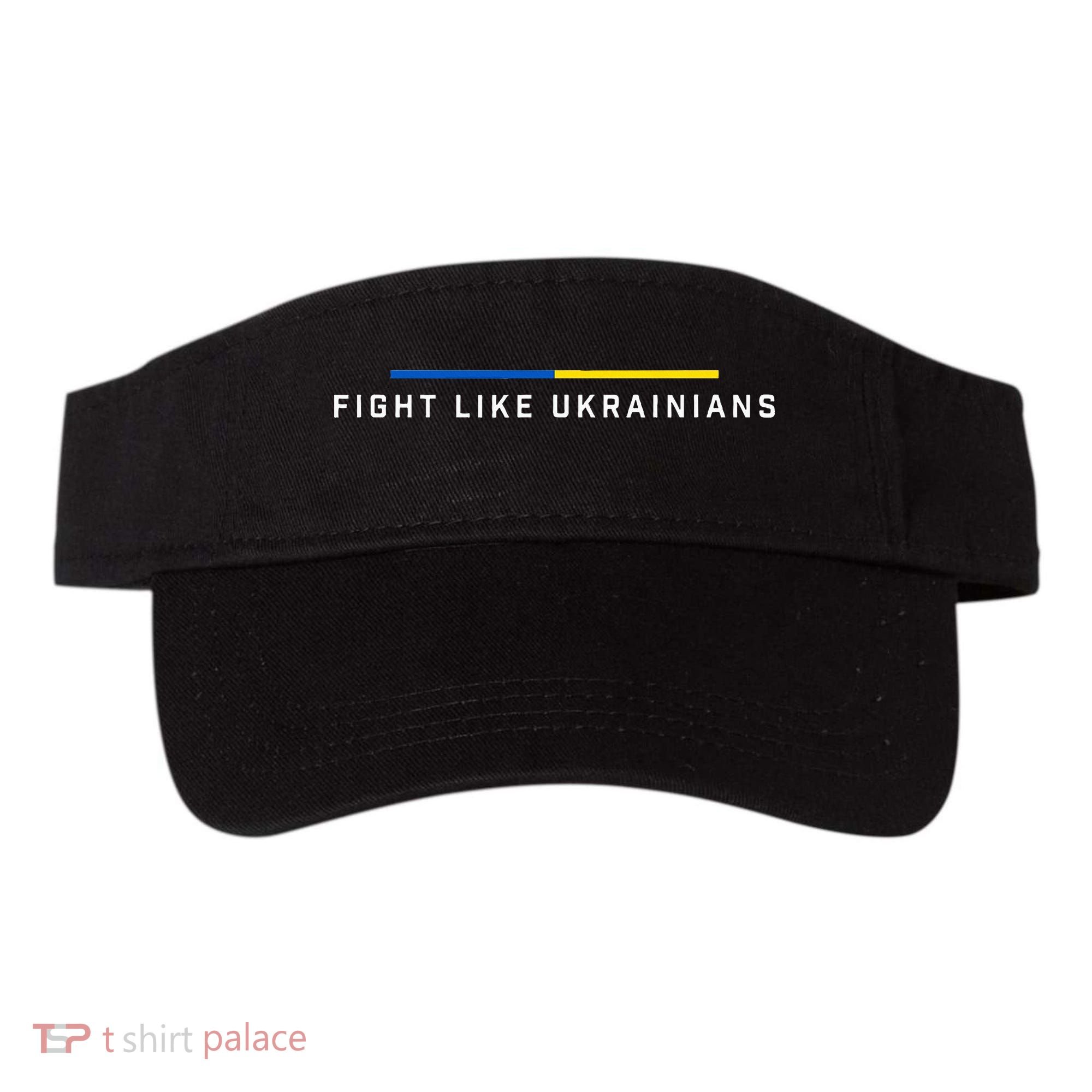 Fight Like Ukrainian Ukraine Flag Support Visor