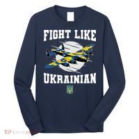 Fight Like Ukrainian I Stand With Ukraine Support Long Sleeve Shirt thumb 0