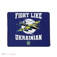 Fight Like Ukrainian I Stand With Ukraine Support Mousepad thumb 0