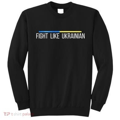 Fight Like Ukrainian Sweatshirt