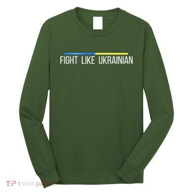 Fight Like Ukrainian Long Sleeve Shirt
