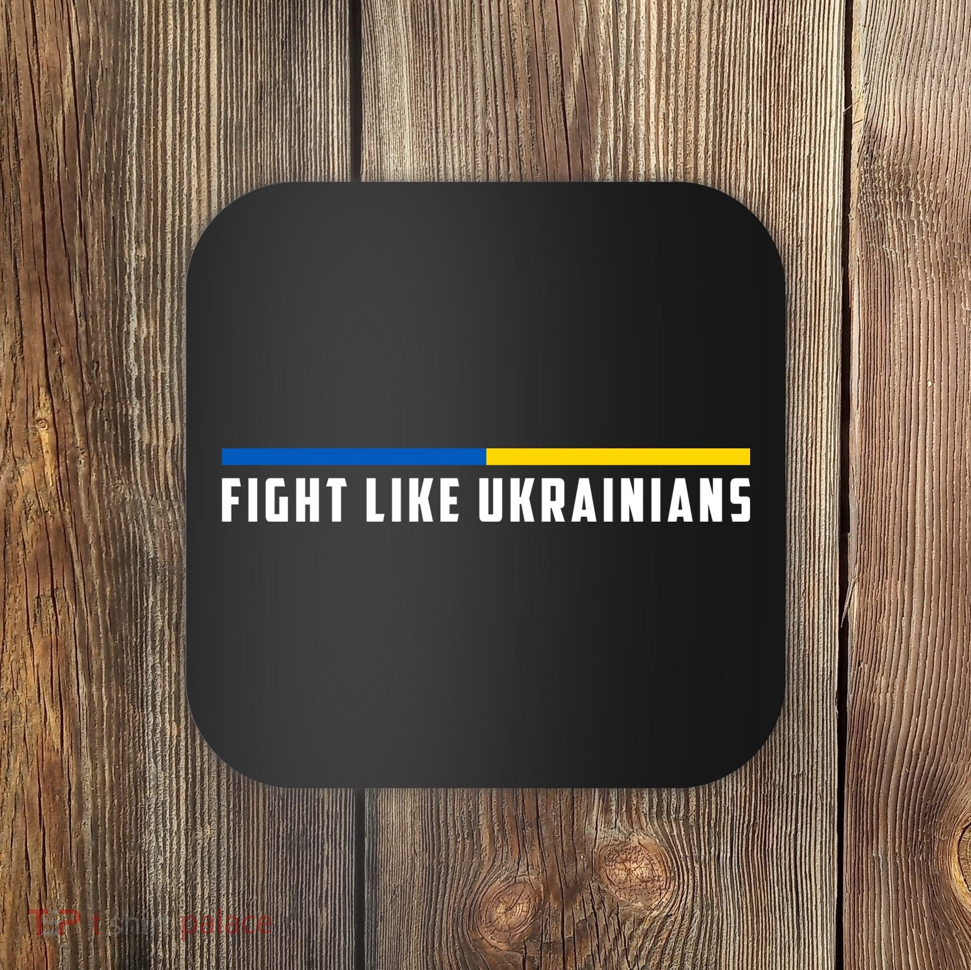 Fight Like Ukrainians Coaster