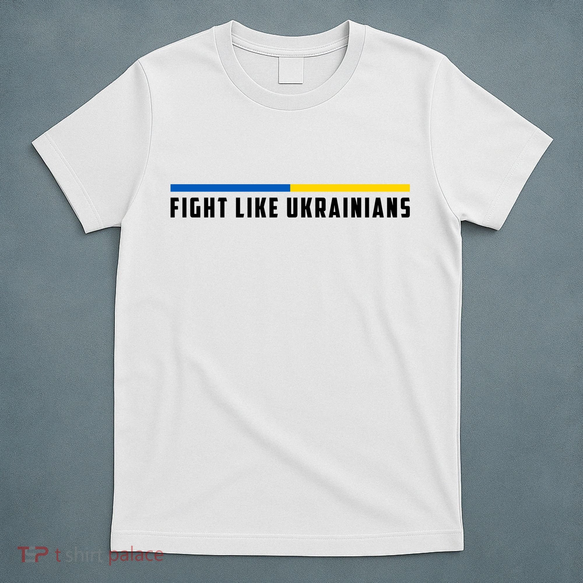 Fight Like Ukrainians T-Shirt