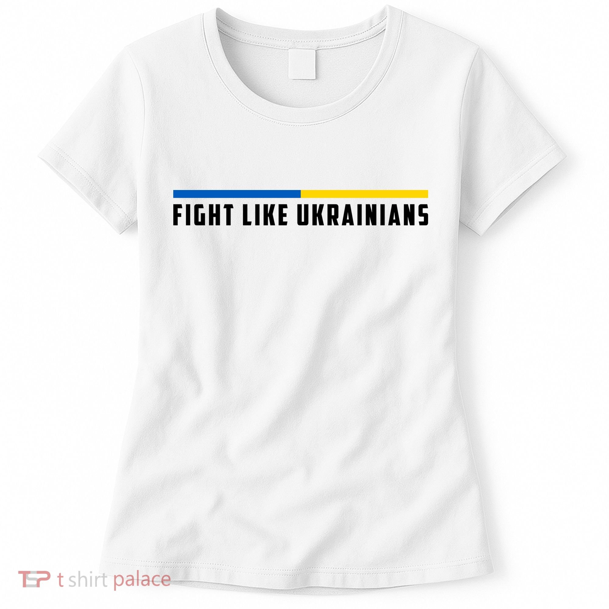 Fight Like Ukrainians Women's T-Shirt