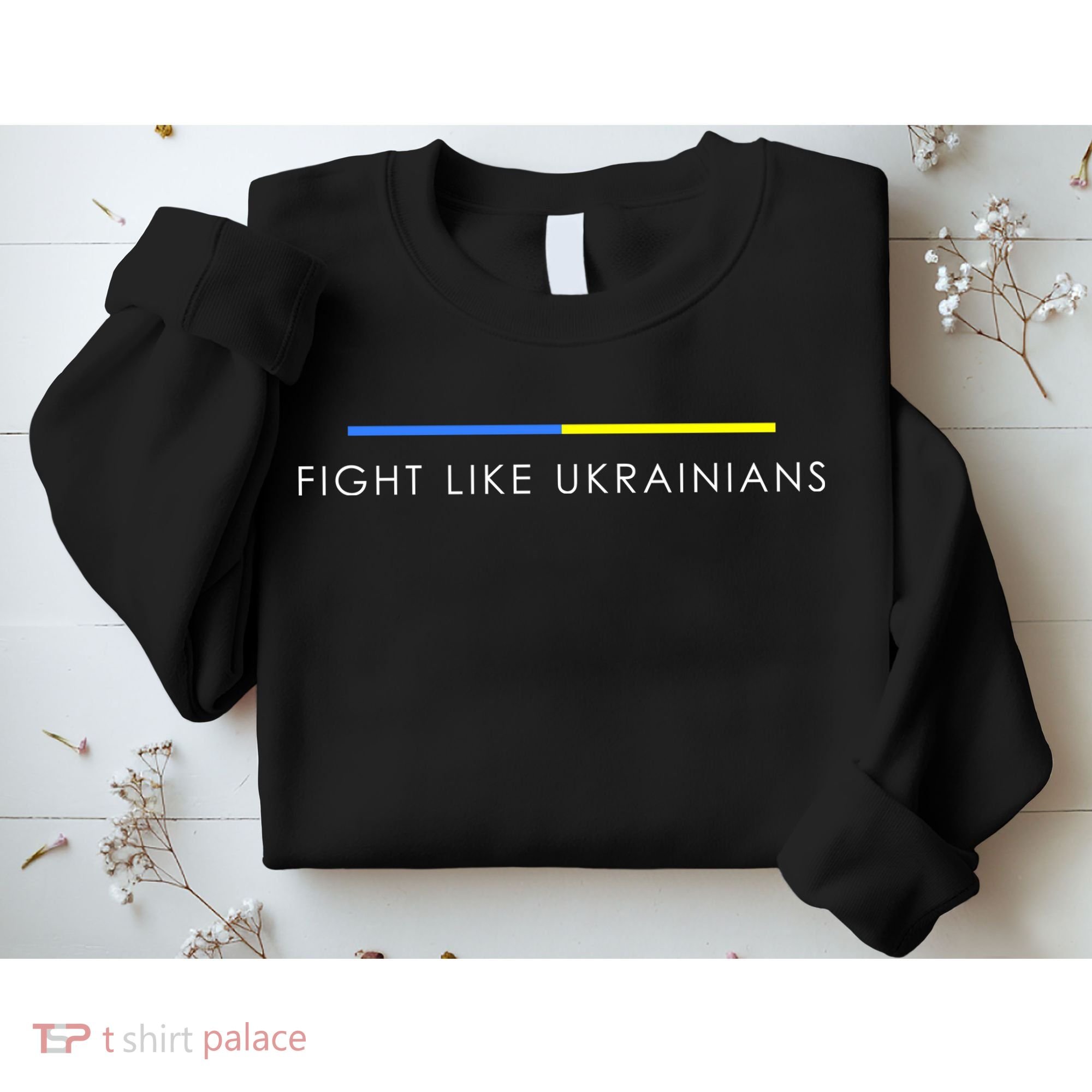 Fight Like Ukrainians Ukraine Ukrainian Sweatshirt