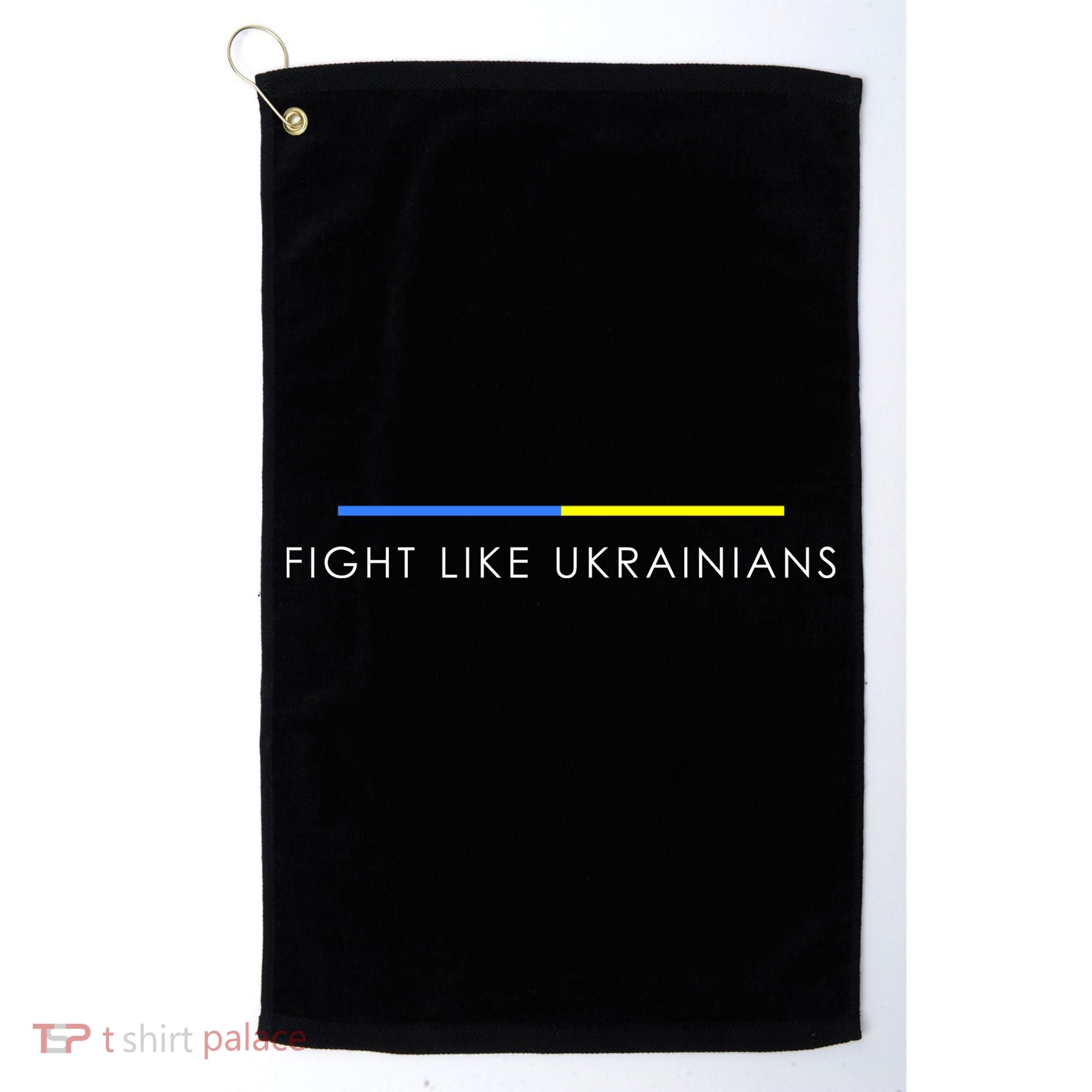 Fight Like Ukrainians Ukraine Ukrainian Golf Towel