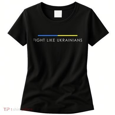 Fight Like Ukrainians Ukraine Ukrainian Women's T-Shirt