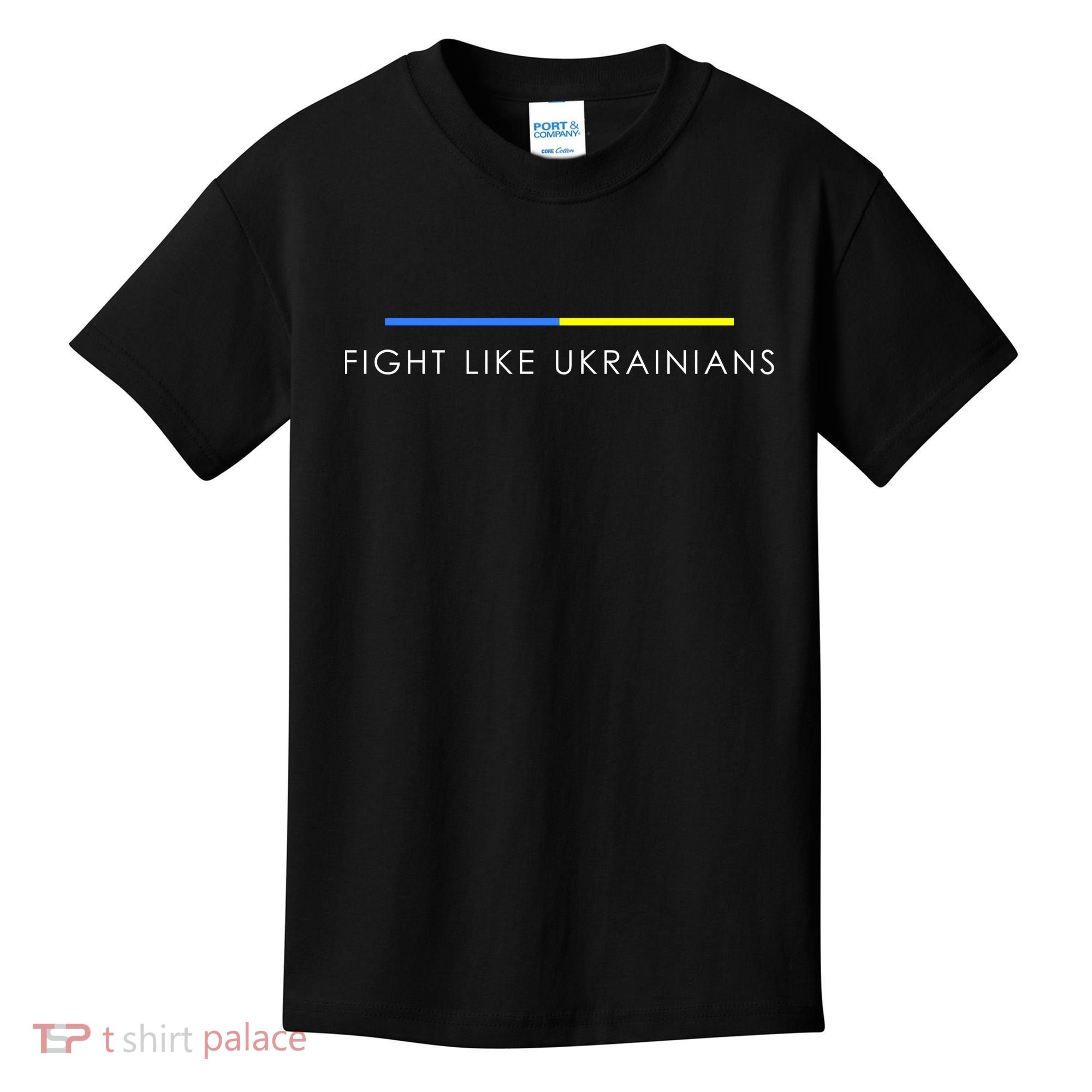 Fight Like Ukrainians Ukraine Ukrainian Kids T-Shirt