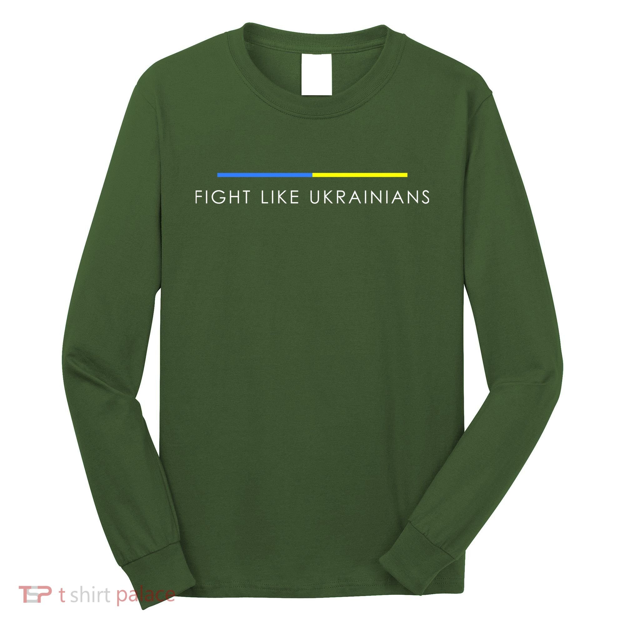 Fight Like Ukrainians Ukraine Ukrainian Long Sleeve Shirt