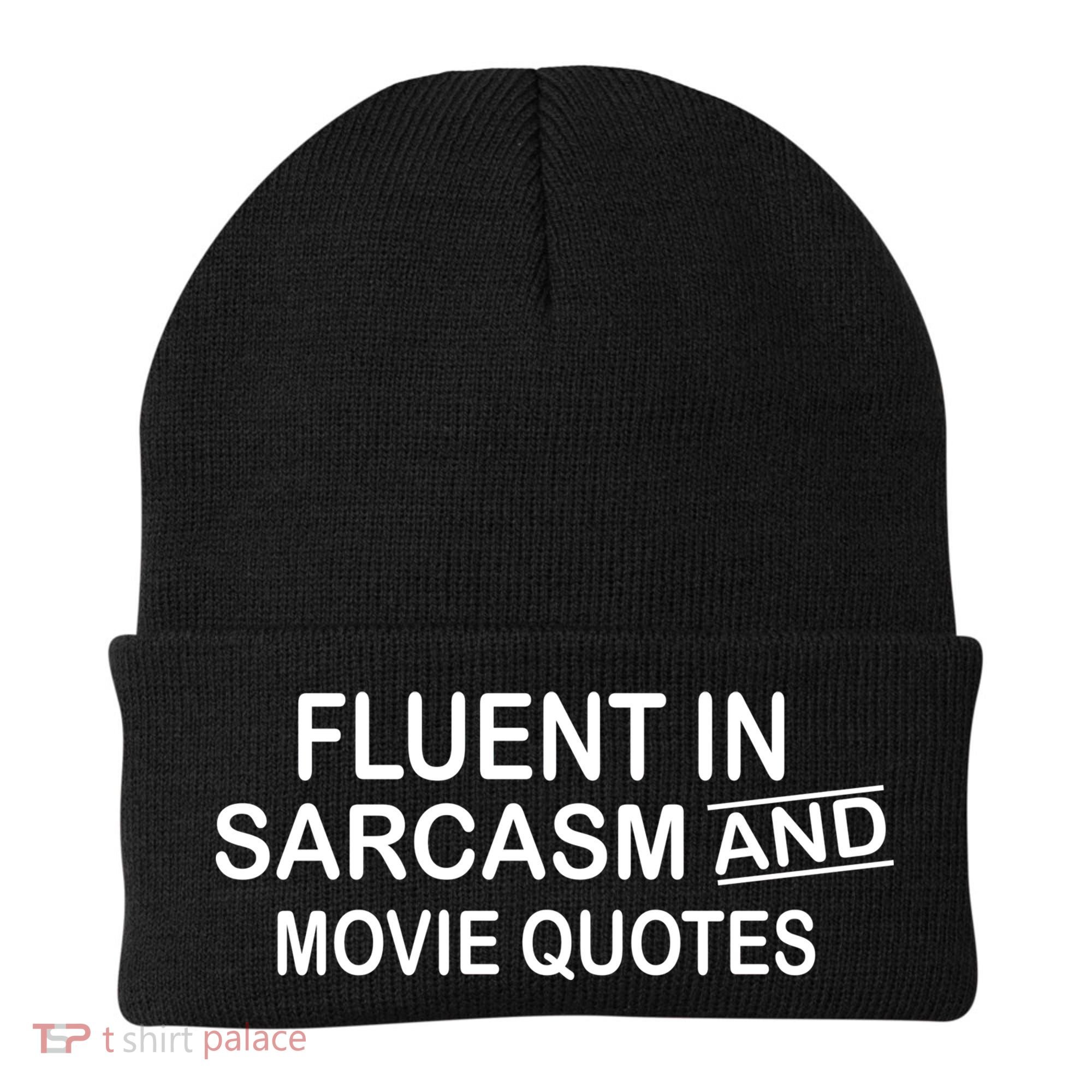 Fluent In Sarcasm And Movie Quotes Beanie