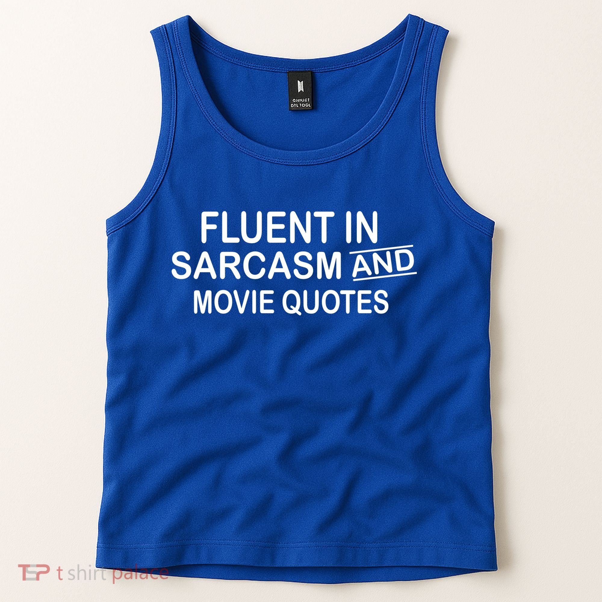 Fluent In Sarcasm And Movie Quotes Tank Top