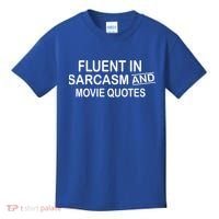 Fluent In Sarcasm And Movie Quotes Kids T-Shirt thumb 0
