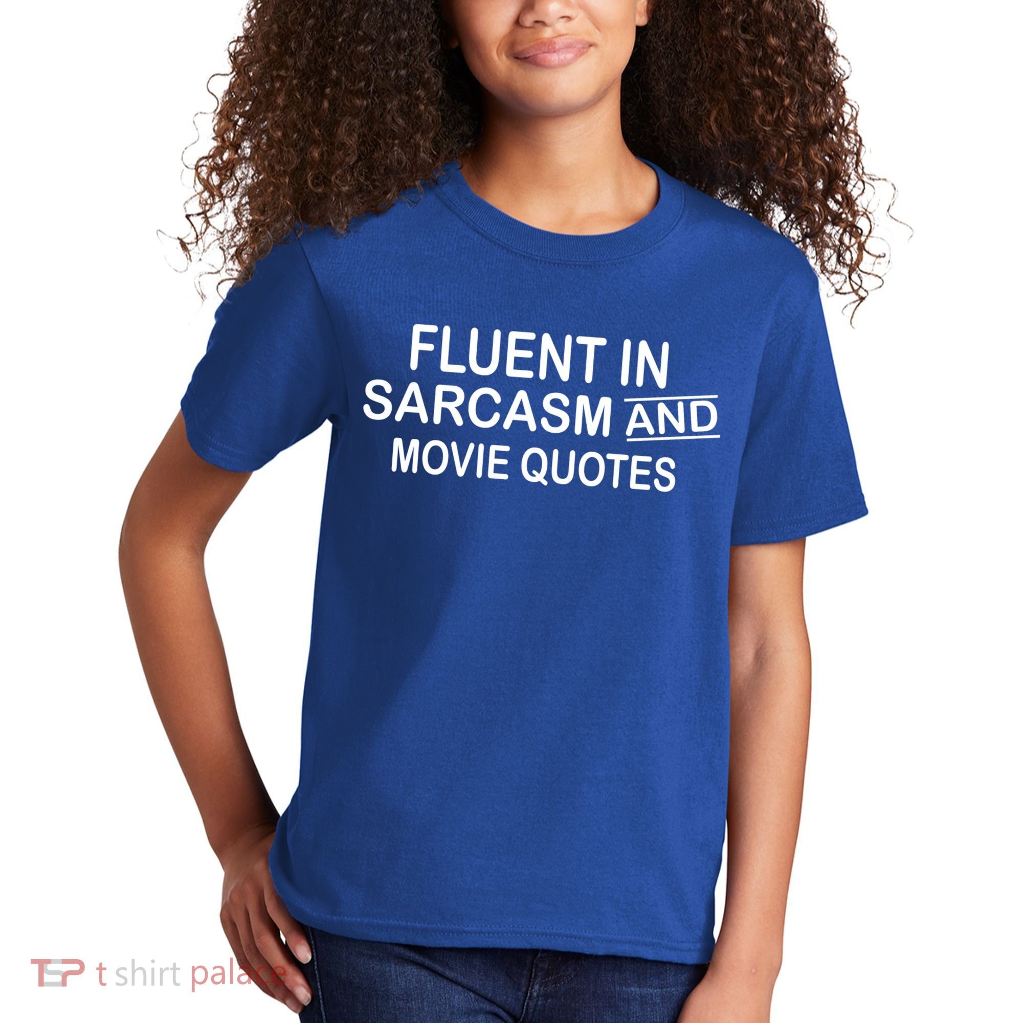 Fluent In Sarcasm And Movie Quotes Kids T-Shirt