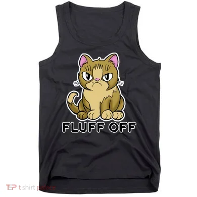 Fluff Off Funny Cat Tank Top