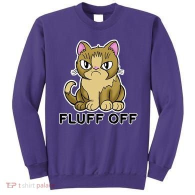 Fluff Off Funny Cat Sweatshirt