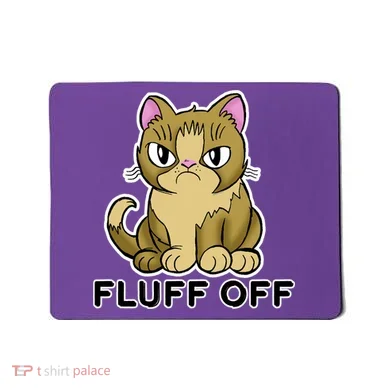 Fluff Off Funny Cat Mousepad