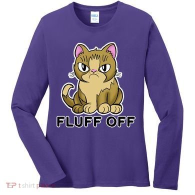 Fluff Off Funny Cat Women's Long Sleeve Shirt