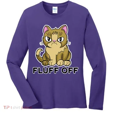 Fluff Off Funny Cat Women's Long Sleeve Shirt