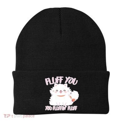 Fluff You You Fluffin Fluff Beanie