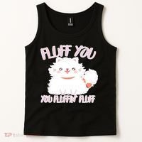 Fluff You You Fluffin Fluff Tank Top thumb 2