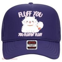 Fluff You You Fluffin Fluff Hat thumb 0