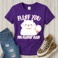 Fluff You You Fluffin Fluff Women's T-Shirt thumb 3