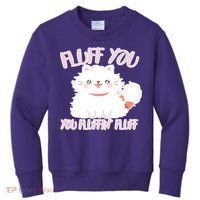 Fluff You You Fluffin Fluff Kids Sweatshirt thumb 0