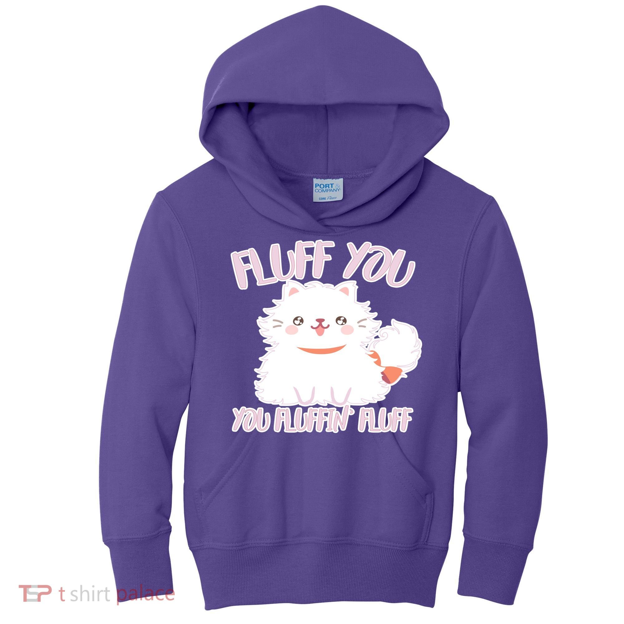 Fluff You You Fluffin Fluff Kids Hoodie