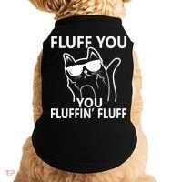 Fluff You You Fluffin' Fluff Funny Cat Doggie Tank thumb 0