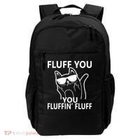 Fluff You You Fluffin' Fluff Funny Cat Backpack thumb 0