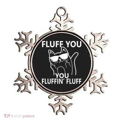 Fluff You You Fluffin' Fluff Funny Cat Ornament