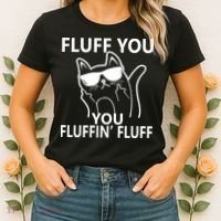Fluff You You Fluffin' Fluff Funny Cat Women's T-Shirt thumb 2