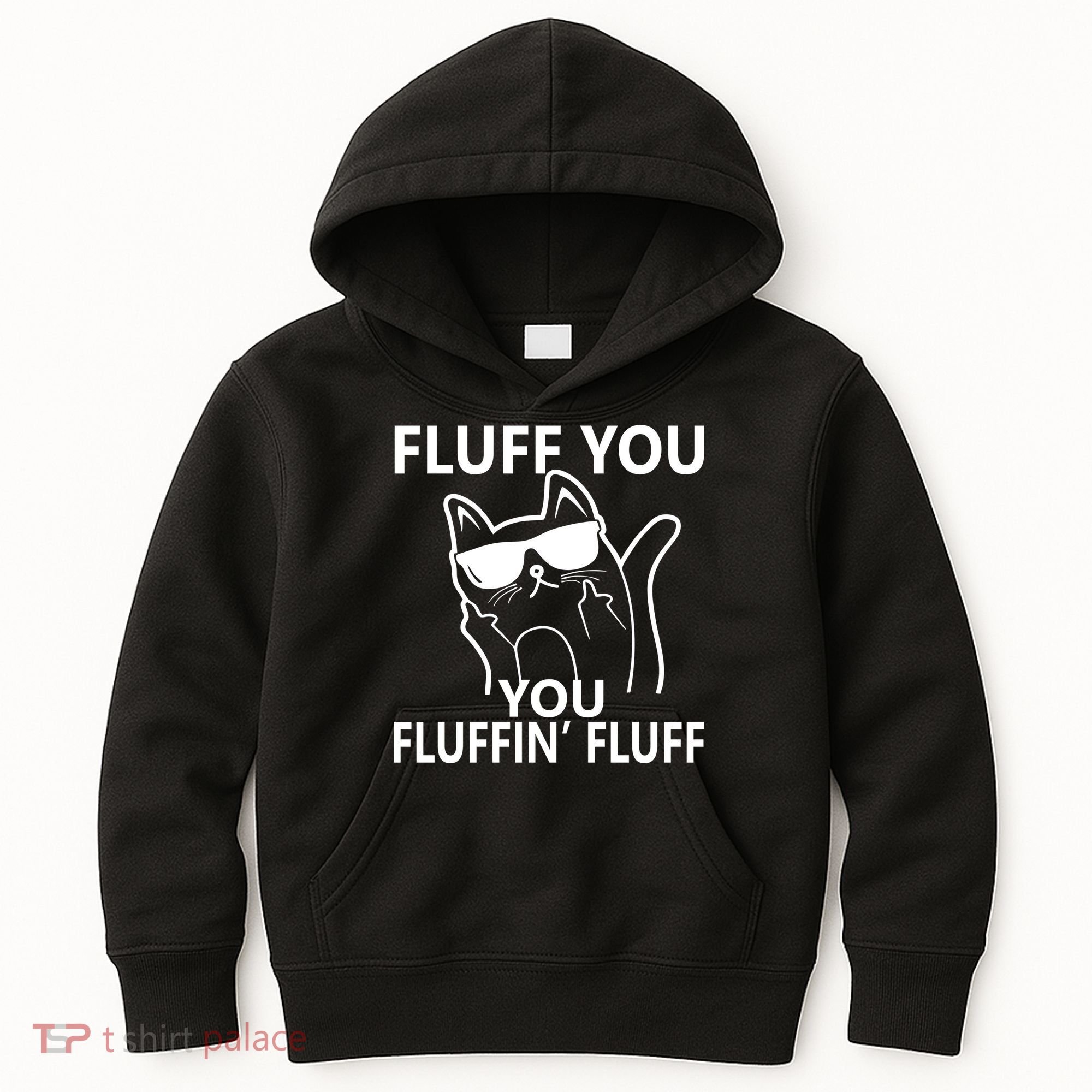Fluff You You Fluffin' Fluff Funny Cat Kids Hoodie