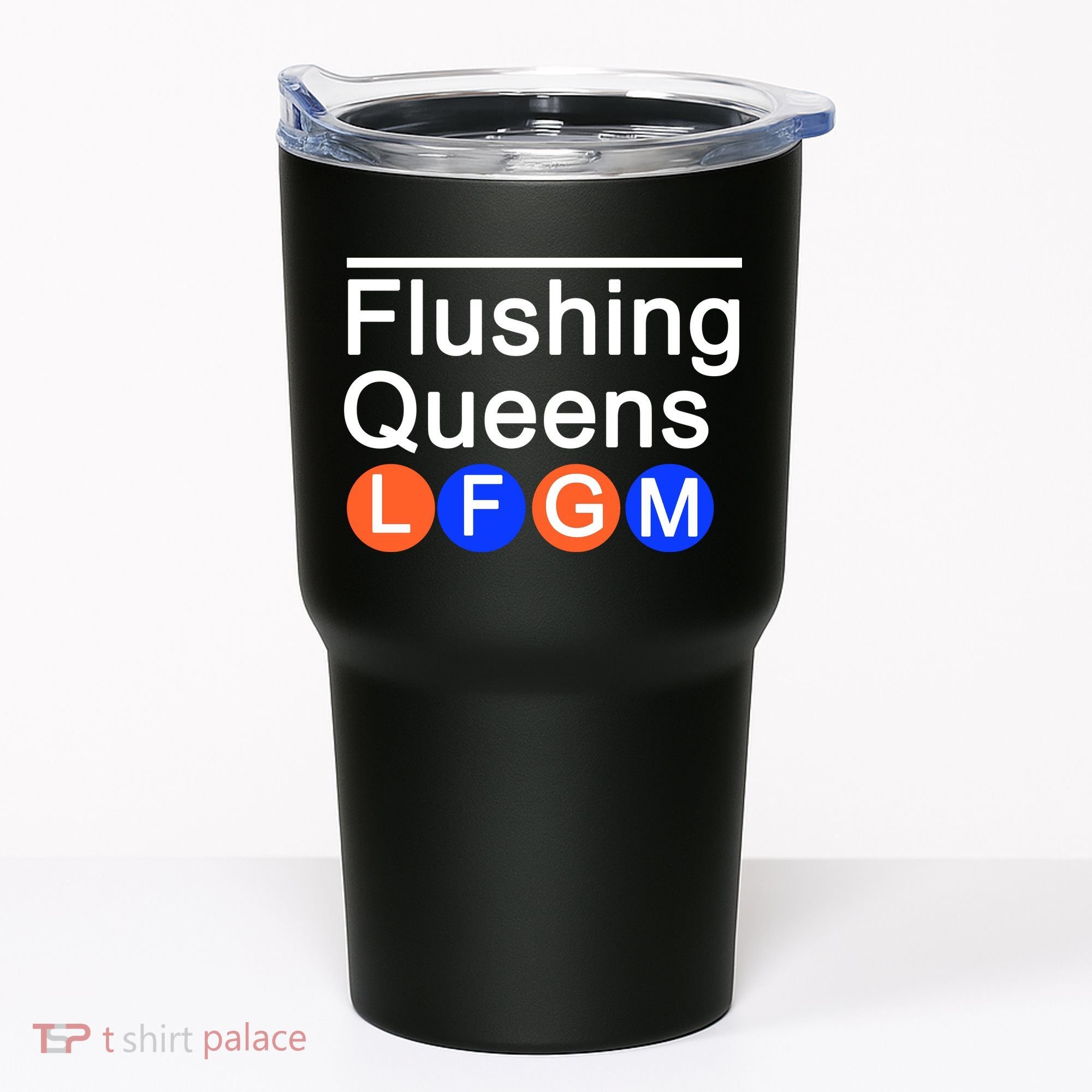 Flushing Queens LFGM Tumbler