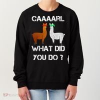 Funny Llama With Hats Gift Lama With Hat Carl What Did You Do Gift Women's Sweatshirt thumb 0