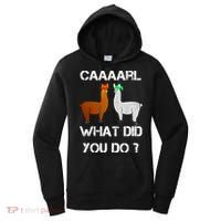Funny Llama With Hats Gift Lama With Hat Carl What Did You Do Gift Women's Hoodie thumb 0