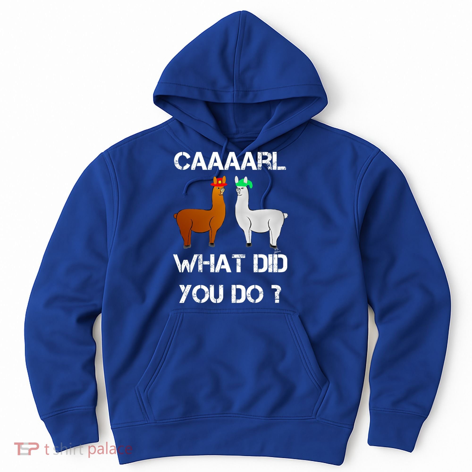 Funny Llama With Hats Gift Lama With Hat Carl What Did You Do Gift Hoodie