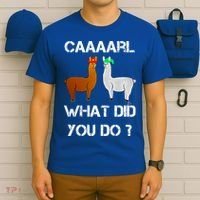 Funny Llama With Hats Gift Lama With Hat Carl What Did You Do Gift T-Shirt thumb 6