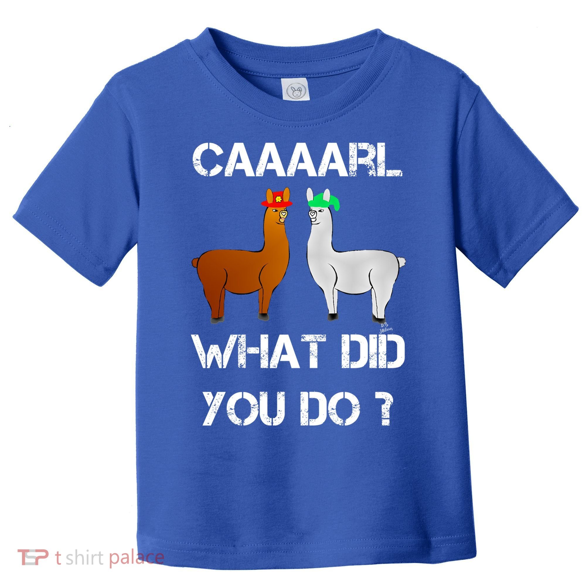 Funny Llama With Hats Gift Lama With Hat Carl What Did You Do Gift Toddler T-Shirt