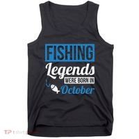 Fishing Legends Were Born In October Birthday Gift Tank Top thumb 0